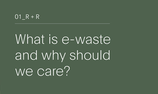 What is e-waste and why should we care?